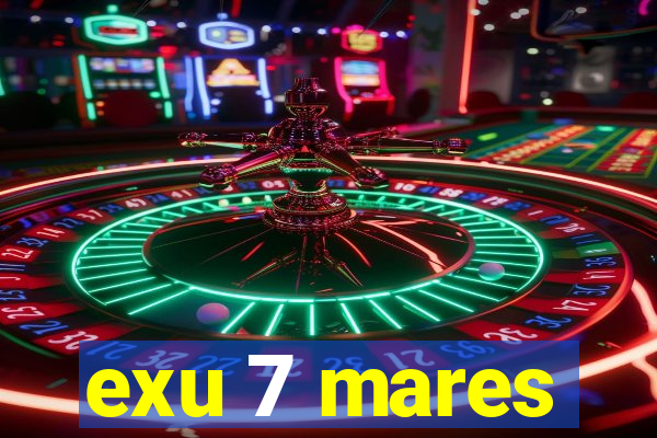 exu 7 mares